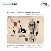 Dipolo : Obras Para Violonchelo Y Piano De Compositores Españoles Y Latinoamericanos cover image