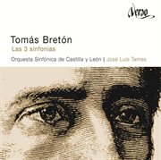 Tomás Bretón : Las 3 Sinfonías cover image