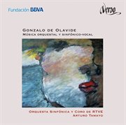 Gonzalo De Olavide : Música Orquestal Y Sinfónico-Vocal cover image