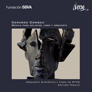 Gerardo Gombau : Musica Para Solistas, Coro Y Orquesta cover image