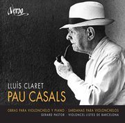 Pau Casals : Obras Para Violonchelo Y Piano cover image