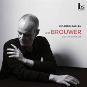 Leo Brouwer : Guitar Sonatas cover image