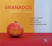 Granados : Songs Integral cover image