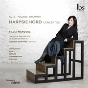 Falla, Poulenc & Bacarisse : Harpsichord Concertos cover image
