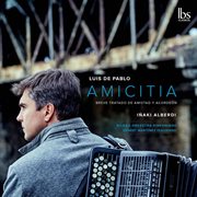 Luis De Pablo : Amicitia & Other Works (live) cover image