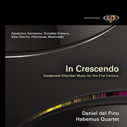 In Crescendo : Consonant Chamber Music Of The 21st Century cover image
