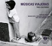 Músicas Viajeras : Tres Culturas cover image