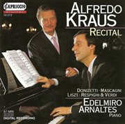 Vocal Recital : Kraus, Alfredo. Liszt, F. / Donizetti, G. / Mascagni, P. / Respighi, O. / Verdi, G cover image
