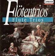 Flute Trios : Hummel, J.n. / Haydn, F.j. / Gyrowetz, A. / Weber, C. M. Von cover image