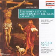 Haydn : Die Sieben Letzten Worte Unseres Erlösers Am Kreuze cover image