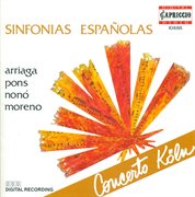 Arriaga, J.c. : Symphony In D Major / Pons, J.. Symphony In G Major / Moreno, F.j.. La Scala Di Sc cover image
