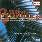 Piazzolla, A. : Bandoneon Concerto / Rota, N.. Concerto For Strings / Waxman, F.. Sinfonietta / He cover image