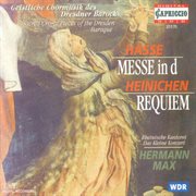 Hasse, J.A. : Mass In D Minor / Heinichen, J.D.. Requiem In E-Flat Major cover image