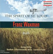 Waxman, F. : Spirit Of St. Louis (the) / Ruth cover image