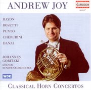 Horn Recital : Joy, Andrew. Haydn, J. / Rosetti, A. / Punto, G. / Cherubini, L. / Danzi, F cover image