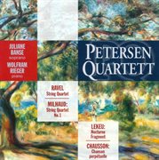 Milhaud, D. : String Quartet No. 1 / Ravel, M.. String Quartet In F Major / Chausson, E.. Chanson cover image