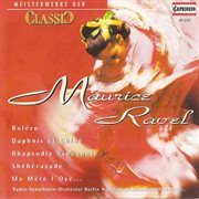 Classic Masterworks : Maurice Ravel cover image