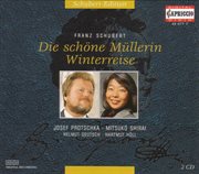 Schubert, F. : Winterreise / Die Schöne Müllerin cover image