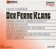 Schreker, F. : Ferne Klang (der) [opera] cover image