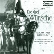 Loewe, C. : Drei Wunsche (die) [opera] cover image