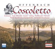 Offenbach, J. : Coscoletto, Ou Le Lazzarone [opera] cover image