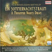 Mendelssohn, Felix : Midsummer Night's Dream (a) [incidental Music] cover image