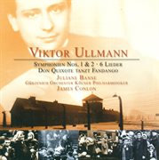 Ullmann, V. : Symphony No. 2 / 6 Lieder, Op. 17 / Concerto For Orchestra / Don Quixote Tanzt Fandango cover image