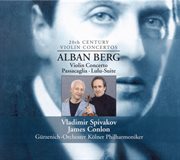 Berg, A. : Violin Concerto / Passacaglia / Lulu Suite cover image