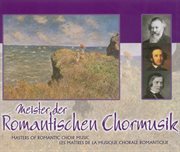 Choral Music : Bortniansky, D. / Schubert, F. / Bruckner, A. / Bruch, M. / Mendelssohn, Felix / S cover image
