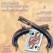 Prokofiev, S. : Eugene Onegin [incidental Music] / The Queen Of Spades cover image