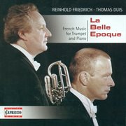 Trumpet Recital : Friedrich, Reinhold. Charlier, T. / Thome, F. / Pennequin, J. / Ropartz, J.-G cover image