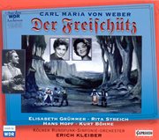 Weber, C.m. Von : Freischutz (der) [opera] (1955) cover image