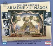 Strauss, R. : Ariadne Auf Naxos [opera] cover image