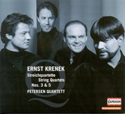 Krenek, E. : String Quartets Nos. 3 And 5 (petersen Quartet) cover image