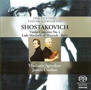 Shostakovich, D. : Violin Concerto No. 1 / Lady Macbeth Of The Mtsensk District cover image