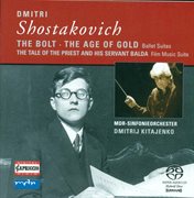 Shostakovich, D. : Bolt / The Golden Age Suite / The Tale Of The Priest And His Servant Balda Suite cover image