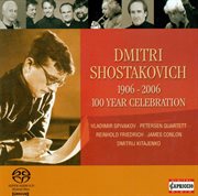 Shostakovich, D. : Shostakovich. 100 Years Celebration (1906-2006) cover image