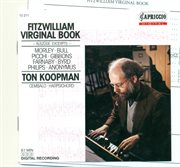 Harpsichord Recital : Koopman, Ton. Picchi, G. / Gibbons, O. / Morley, T. / Bull, J. / Farnaby, G cover image