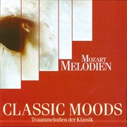 Classic Moods : Mozart, W.a cover image
