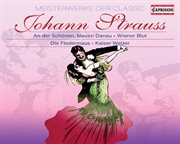 Classic Masterworks : Johann Strauss Ii cover image