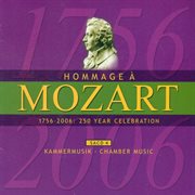 Mozart (a Homage) : 250 Year Celebration, Vol. 4 (chamber Music) cover image