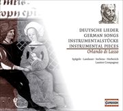 Lasso, O. Di : German Songs And Instrumental Music cover image
