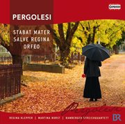 Pergolesi : Stabat Mater. Salve Regina. Orfeo cover image