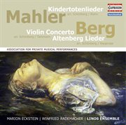 Mahler : Kindertotenlieder. Berg. Violin Concerto cover image