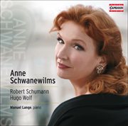 Anne Schwanewilms : Robert Schumann. Hugo Wolf cover image