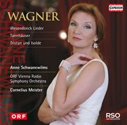 Wagner : Wesendonck Lieder. Tannhäuser. Tristan Und Isolde cover image