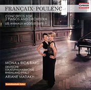 Françaix : Concerto For 2 Pianos. Poulenc. Les Animaux Modèles & Concerto For 2 Pianos In D Minor cover image