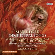 Reger : Orchestral Songs cover image