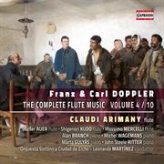 F. & C. Doppler : The Complete Flute Music, Vol. 4 cover image