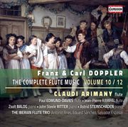 F. & C. Doppler : The Complete Flute Music, Vol. 10 cover image
